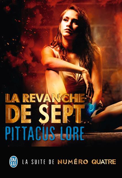 Lorien Legacies (Tome 5) - La revanche de Sept