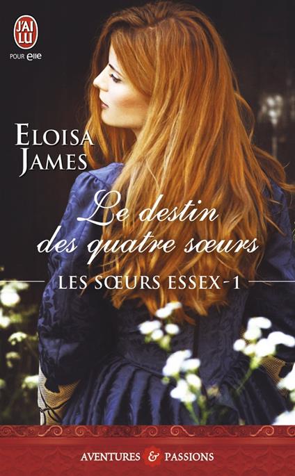 Les soeurs Essex (Tome 1) - Le destin des quatre soeurs