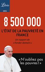 8 500 000. Létat de la pauvreté en France