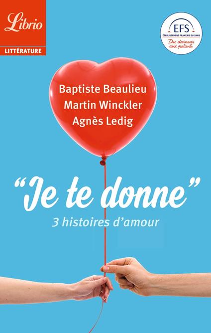 "Je te donne". 3 histoires damour