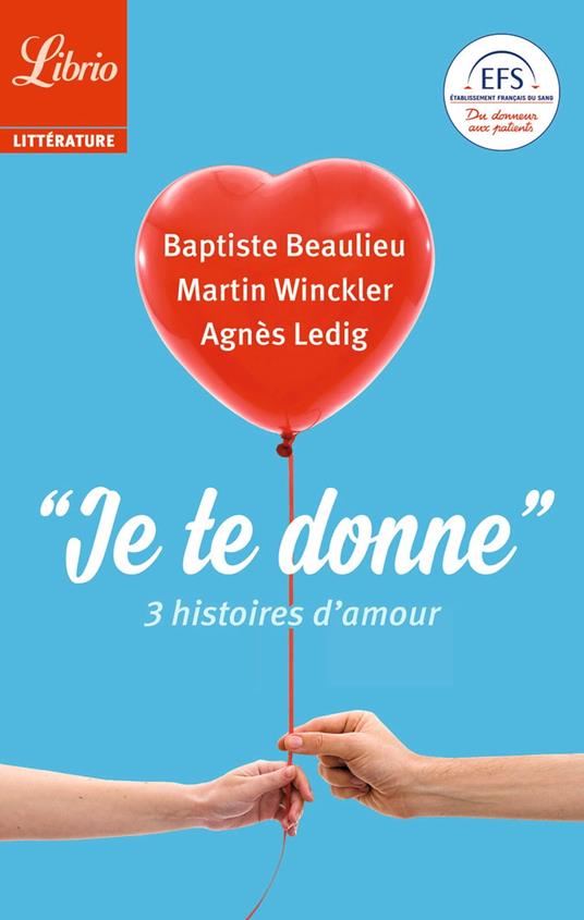 "Je te donne". 3 histoires damour