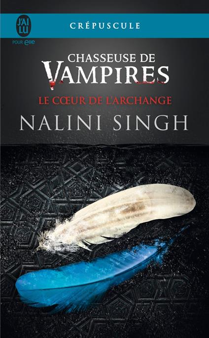 Chasseuse de vampires (Tome 9) - Le coeur de l'Archange