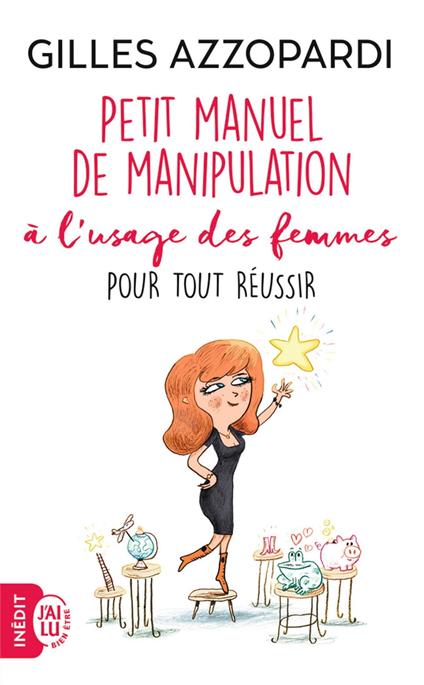 Petit manuel de manipulation à lusage des femmes pour tout réussir