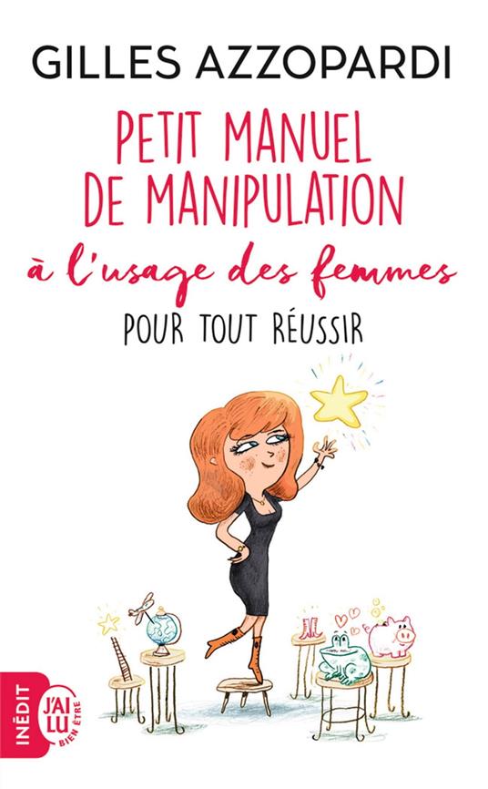 Petit manuel de manipulation à lusage des femmes pour tout réussir