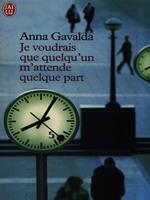 Je voudrais que quelqu'un m'attende quelque part