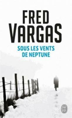 Sous les vents de Neptune - Fred Vargas - cover