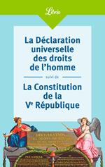 La Déclaration universelle des droits de lhomme suivi de La Constitution de la Ve République