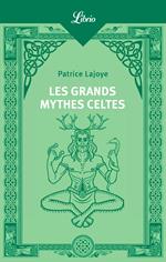Les Grands Mythes celtes