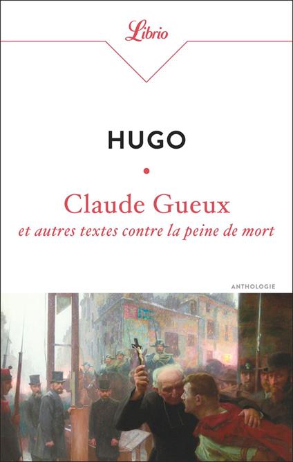 Claude Gueux et autres textes contre la peine de mort - Victor Hugo - ebook