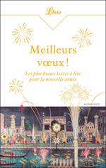 Meilleurs vux ! Les plus beaux textes à lire pour la nouvelle année