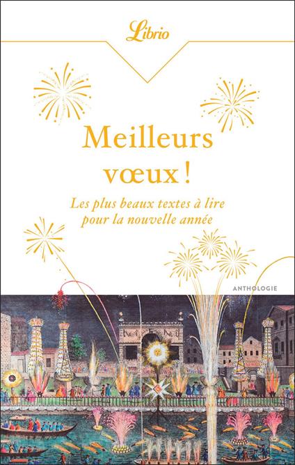 Meilleurs vux ! Les plus beaux textes à lire pour la nouvelle année