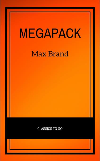 The Max Brand Megapack