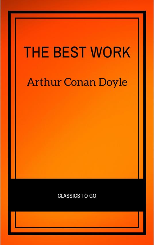 Arthur Conan Doyle: The Best Works