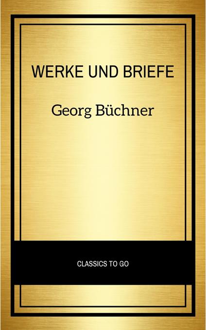 Georg Büchner: Werke Und Briefe