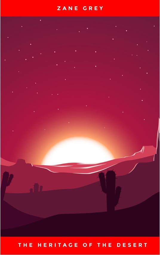 The Heritage of the Desert