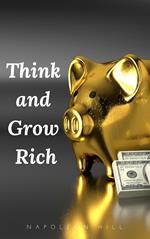 Think and Grow Rich: The Original 1937 Unedited Edition