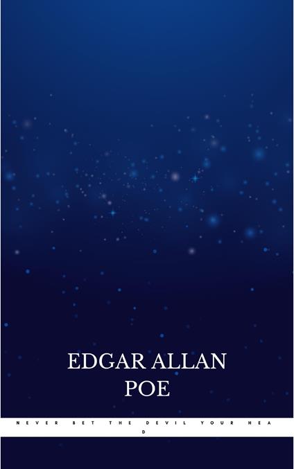 Never Bet the Devil Your Head