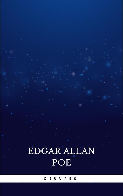 Oeuvres (Traduites Par Charles Baudelaire)