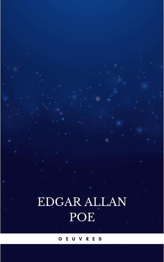 Oeuvres (Traduites Par Charles Baudelaire)