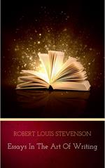 Essays in the Art of Writing (Annotated)