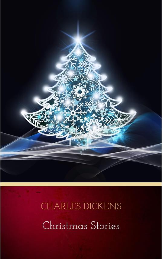 Christmas Stories - Charles Dickens - ebook