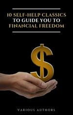 10 Self-Help Classics to Guide You to Financial Freedom Vol: 1