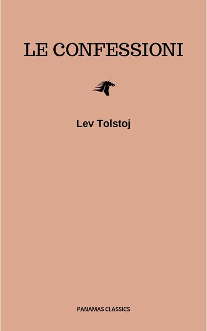Le confessioni - Lev Nikolaevic Tolstoj - ebook