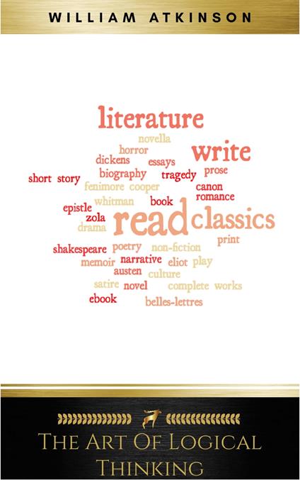 The Art of Logical Thinking: Or the Laws of Reasoning (Classic Reprint)