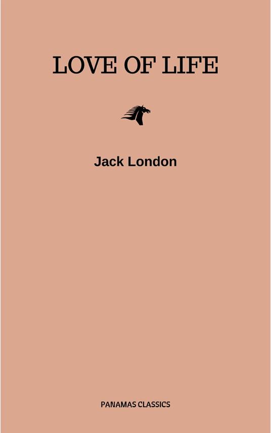 Love of Life & Other Stories