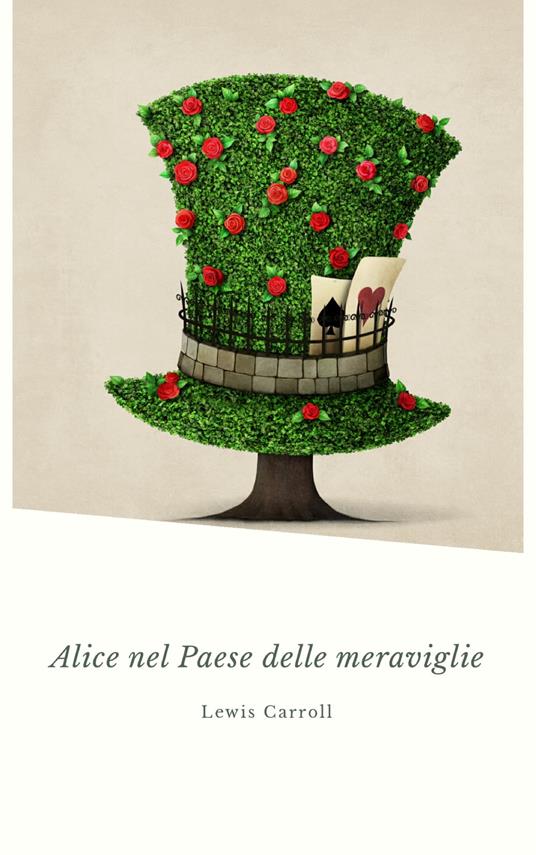 Alice nel Paese delle meraviglie - Lewis Carroll - ebook