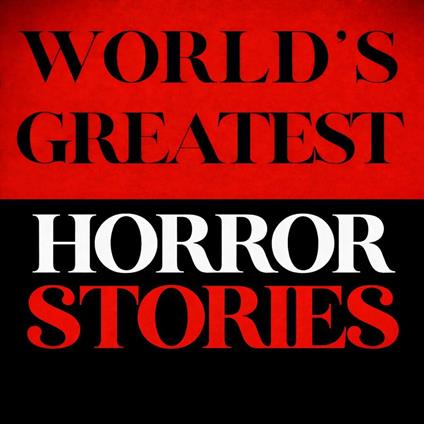 World's Greatest Horror Stories