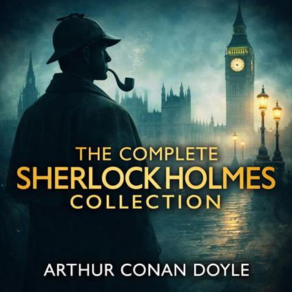 The Complete Sherlock Holmes Collection