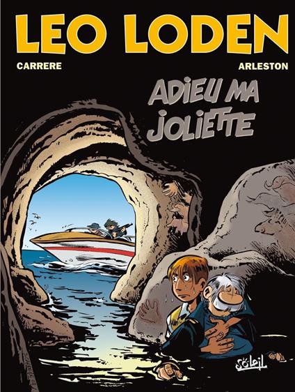 Léo Loden T03 - Adieu ma joliette