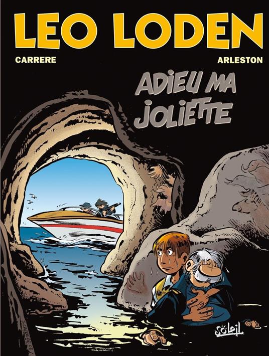 Léo Loden T03 - Adieu ma joliette