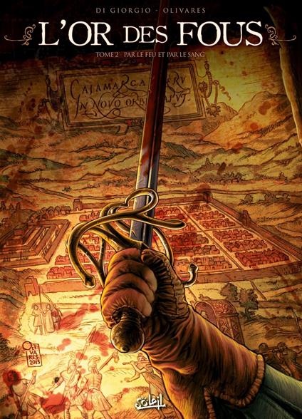 L'or des fous T02 - Par le feu et par le sang