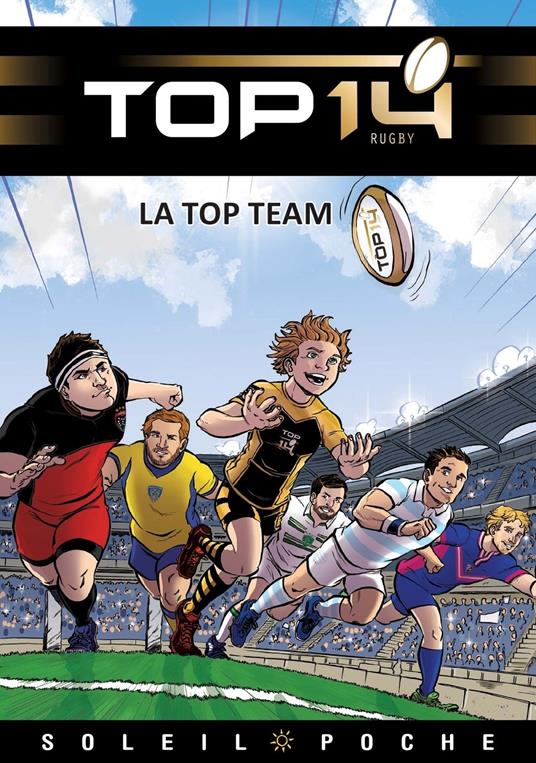 TOP 14 Roman jeunesse - La Top Team - Ludovic Danjou,Benjamin Ferré,Gildas Le Lannes,Gildas Le Roc'h - ebook