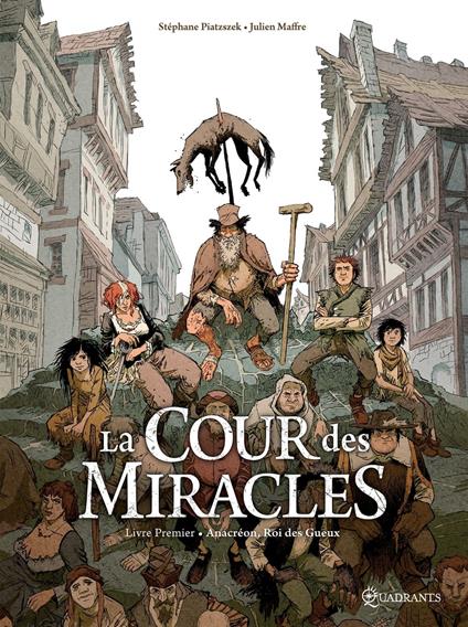 La Cour des miracles T01 - Anacréon, Roi des gueux