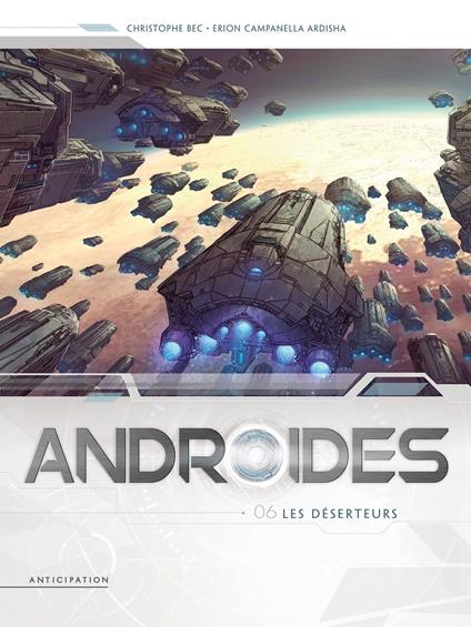 Androïdes T06 - Les Déserteurs