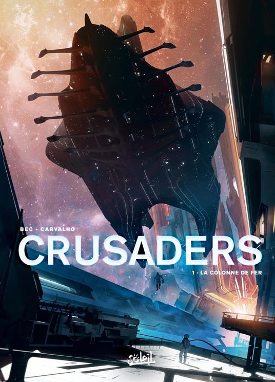 Crusaders T01 - La Colonne de fer