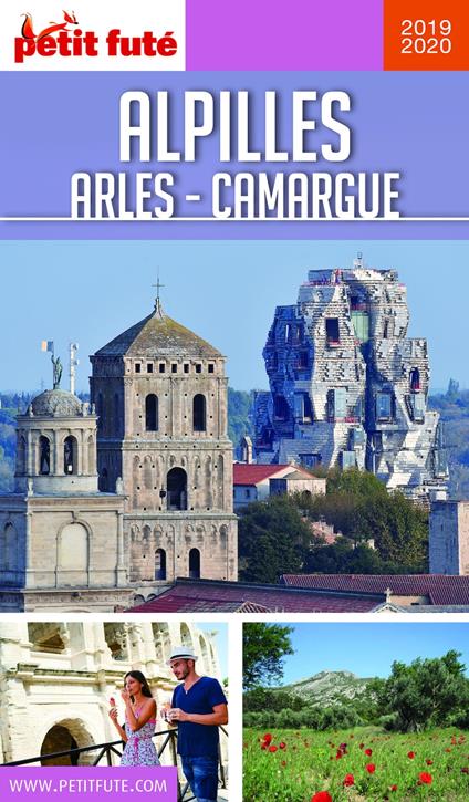 ALPILLES - CAMARGUE - ARLES 2019/2020 Petit Futé