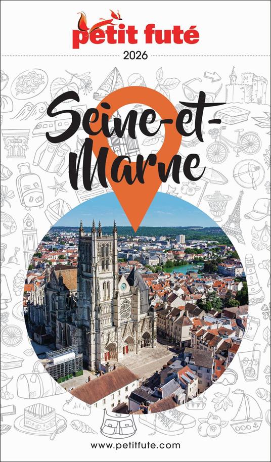 Guide Seine-et-marne 2026 Petit Futé