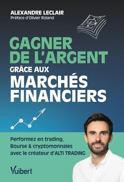 Gagner de l'argent grâce aux marchés financiers