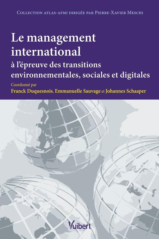 Le management international à l’épreuve des transitions environnementales, sociales et digitales