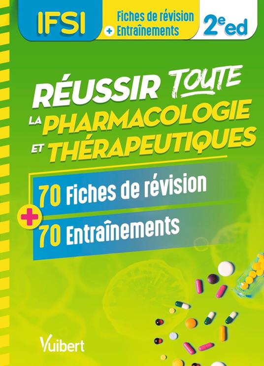 Réussir toute la pharmacologie et thérapeutiques en 70 fiches de révision et 70 entraînements