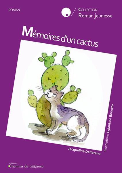 Mémoires d'un cactus - Jacqueline Dellatana,Eglantine Bonetto - ebook
