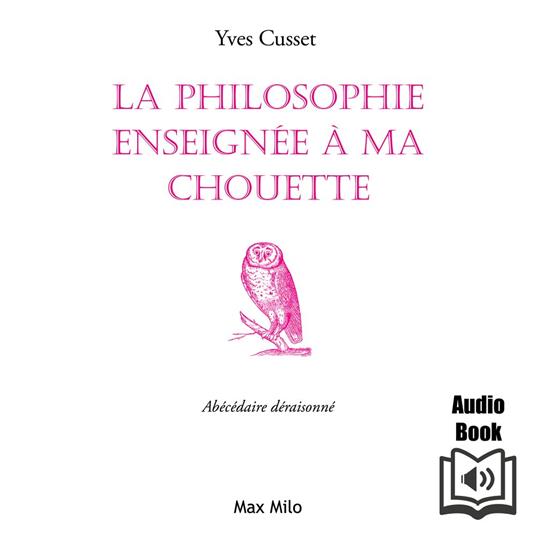 La philosophie enseignée à ma chouette