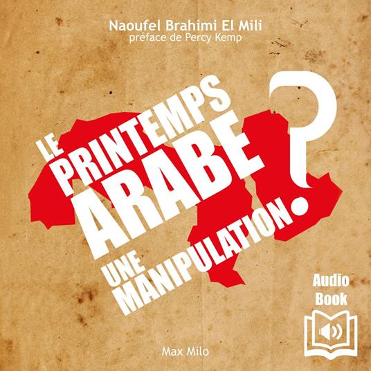 Le printemps arabe : Une manipulation ?