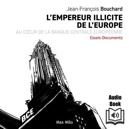 L’empereur illicite de l’europe