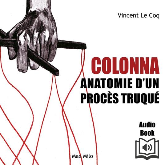 Colonna : Anathomie d'un procès truqué