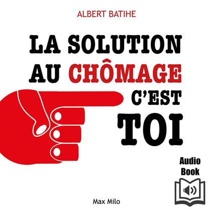 La solution au chômage c’est toi